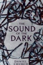 The Sound of the Dark af Daniel Church