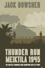 Thunder Run: Meiktila 1945 af Jack Bowsher