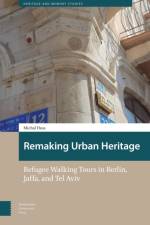 Remaking Urban Heritage af Michal Huss