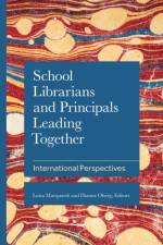 School Librarians and Principals Leading Together