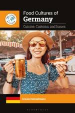 Food Cultures of Germany af Ursula (Independent researcher Heinzelmann