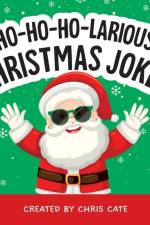 Ho-Ho-Ho-Larious Christmas Jokes af Chris Cate