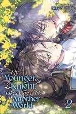 My Younger Knight Takes Care of Me in Another World Vol. 2 af Nekonomori Shima