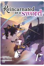 Reincarnated as a Sword (Light Novel) Vol. 17 af Yuu Tanaka