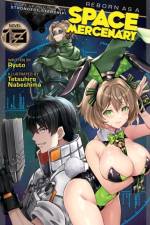 Reborn as a Space Mercenary: I Woke Up Piloting the Strongest Starship! (Light Novel) Vol. 13 af Ryuto