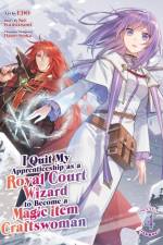 I Quit My Apprenticeship as a Royal Court Wizard to Become a Magic Item Craftswoman (Manga) Vol. 4 af Sei Kamiizumi