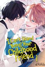 I Can't Stand Being Your Childhood Friend Vol. 1 af An Momose