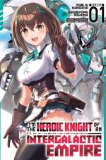 I'm the Heroic Knight of an Intergalactic Empire! (Manga) Vol. 1 af Yomu Mishima