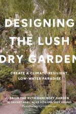 Designing the Lush Dry Garden af Alice Kitajima