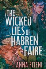 The Wicked Lies of Habren Faire af Anna Fiteni