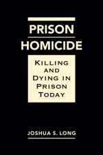 Prison Homicide af Joshua S. Long
