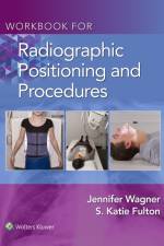 Workbook for Radiographic Positioning and Procedures af Jennifer Wagner