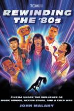 Rewinding The ’80s af John Malahy