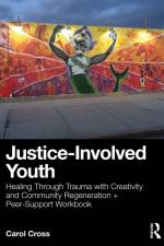 Justice-Involved Youth af Carol Cross