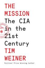The Mission af Tim Weiner