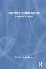 Parenting Psychoanalysed