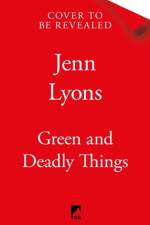 Green and Deadly Things