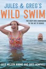 Jules & Greg's Wild Swim af Julie Wilson Nimmo