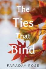 The Ties that Bind af Faraday Rose