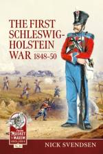 The First Schleswig-Holstein War 1848-50 af Nick Svendsen