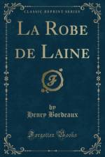 La Robe de Laine (Classic Reprint) af Henry Bordeaux