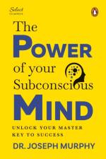 Penguin Select Classics: The Power of Your Subconscious Mind af Joseph Murphy