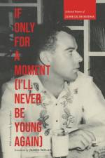 If Only for a Moment (I'll Never Be Young Again) af Gil de Biedma Jaime