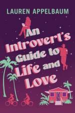 An Introvert's Guide to Life and Love af Lauren Appelbaum