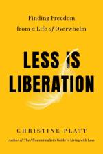 Less Is Liberation af Christine Platt
