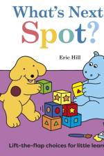 First Steps with Spot: What's Next, Spot? af Eric Hill