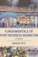 Fundamentals of Sport Business Marketing af Brenda G Pitts