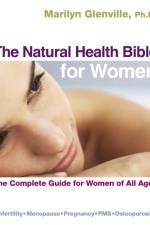 The Natural Health Bible for Women: The Complete Guide for Women of All Ages af Marilyn Glenville