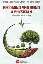 Becoming and Being a Physician af Shmuel P. (Holon Institute of Technology Reis
