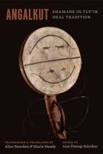 Angalkut/Shamans in Yup'ik Oral Tradition