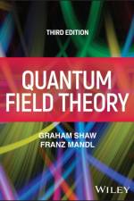 Quantum Field Theory af Graham (University of Manchester) Shaw