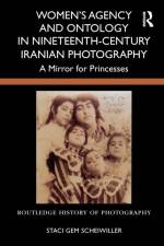 Women’s Agency and Ontology in Nineteenth-Century Iranian Photography af Staci Gem (California State University Stanislaus Scheiwiller