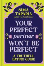 Ancient Wisdom for Modern Dating af Sima Taparia
