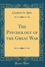 The Psychology of the Great War (Classic Reprint) af Gustave le Bon