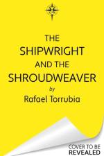 The Shipwright and the Shroudweaver af Rafael Torrubia