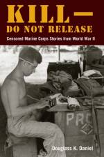 Kill–Do not Release af Douglass K. Daniel