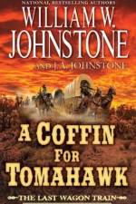 A Coffin for Tomahawk af William W. Johnstone