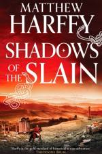 Shadows of the Slain af Matthew Harffy