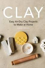 Clay af Sarah Reeves