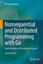 Nonsequential and Distributed Programming with Go af Christian Maurer