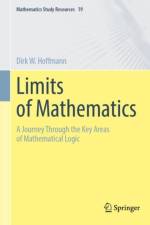 Limits of Mathematics af Dirk W. Hoffmann