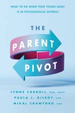 The Parent Pivot af Lynne Carroll