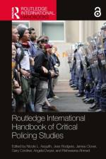 Routledge International Handbook of Critical Policing Studies