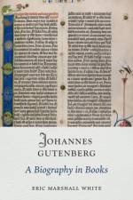 Johannes Gutenberg af Eric Marshall White