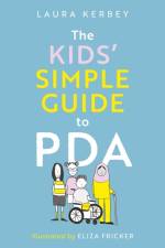 The Kids’ Simple Guide to PDA af Laura Kerbey