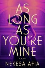 As Long as You're Mine af Nekesa Afia